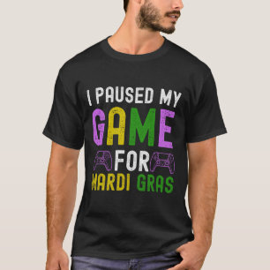 Camiseta Detuve Mi Juego Para El Videojuego Mardi Gras Mard