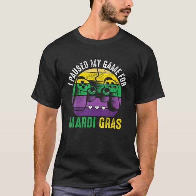 Camiseta Detuve Mi Juego Para El Videojuego Mardi Gras Mard (Anverso)