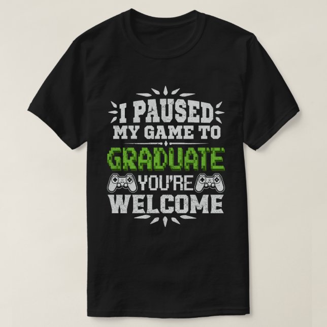 Camiseta Detuve Mi Juego Para Graduar Graduación De Jugador (Diseño del anverso)