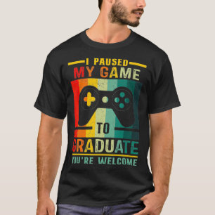 Camiseta Detuve Mi Juego Para Graduarme Video De Graduación