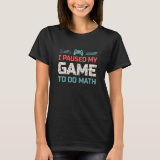 Camiseta Detuve Mi Juego Para Hacer Que Los Estudiantes De