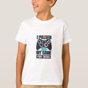 Camiseta Detuve mi juego por tacos