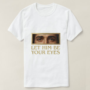 Camiseta Devocional Cita Cristiana "Déjalo Ser Tus Ojos"