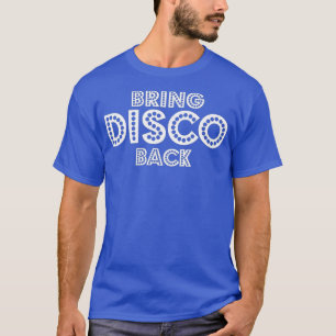 Camiseta Devolver disco a los temas de los años 70