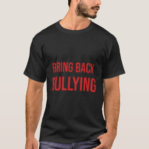 Camiseta Devolver las citas de la bandera de bullying para
