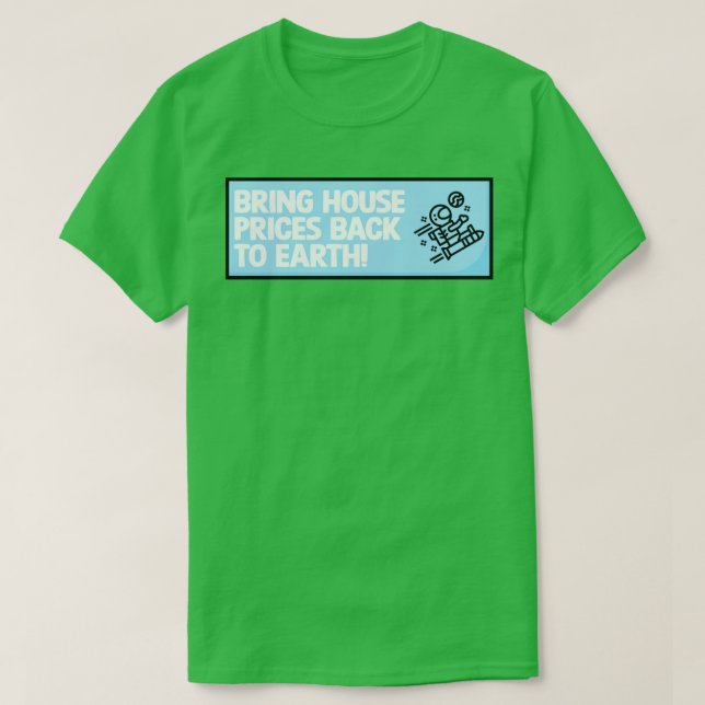 Camiseta Devolver Los Precios De La Casa A La Tierra (Diseño del anverso)