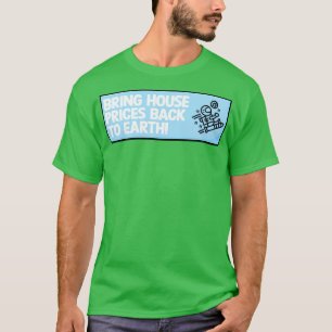 Camiseta Devolver Los Precios De La Casa A La Tierra