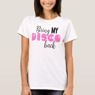 Camiseta Devuelve Mi Disco Funny Quote