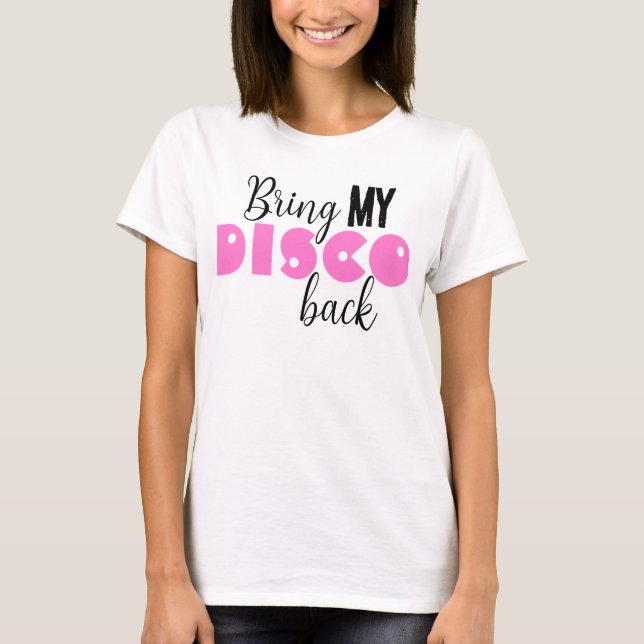 Camiseta Devuelve Mi Disco Funny Quote (Anverso)
