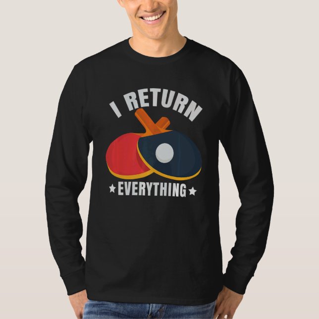 Camiseta Devuelvo Todo El Jugador De Tenis Ping Pong (Anverso)