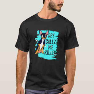 Camiseta Dey Callz Me Asesina Perro Chihuahua Con Ojos Amen