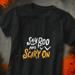 Camiseta Di Boo y Da Miedo | Halloween divertido<br><div class="desc">Graciosa camiseta de Halloween con la cita de "Say Boo and Scary On". Disponible aquí: http://www.zazzle.com/selectpartysupplies</div>