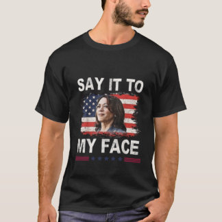 Camiseta di It To My Face Kamala Harris 2024