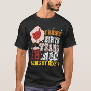 CAMISETA DI NACIMIENTO HACE 18 AÑOS ¿DÓNDE ESTÁ MI BEBIDA C