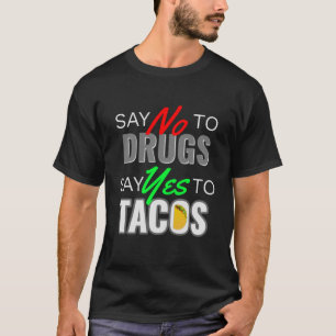 Camiseta di no a la droga y di sí a los tacos
