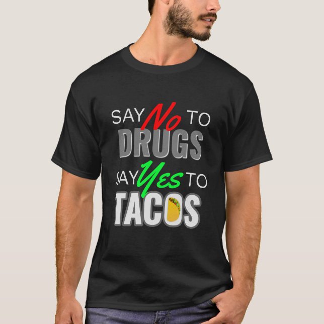 Camiseta di no a la droga y di sí a los tacos (Anverso)