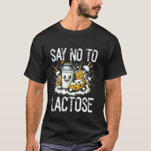 Camiseta Di No a la Lactosa- Chistoso Meme de Intolerante a