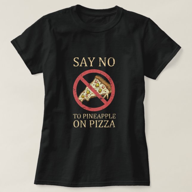 Camiseta "Di No A La Piña En La Pizza" (Diseño del anverso)