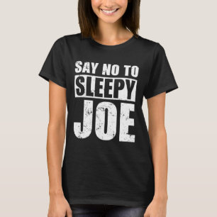 Camiseta Di No A La Sleepa Elección De Joe Contra La Repúbl