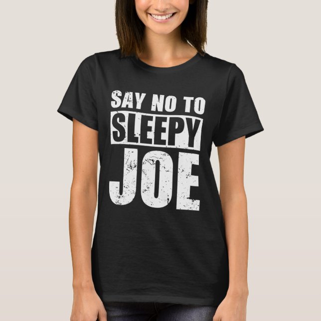 Camiseta Di No A La Sleepa Elección De Joe Contra La Repúbl (Anverso)