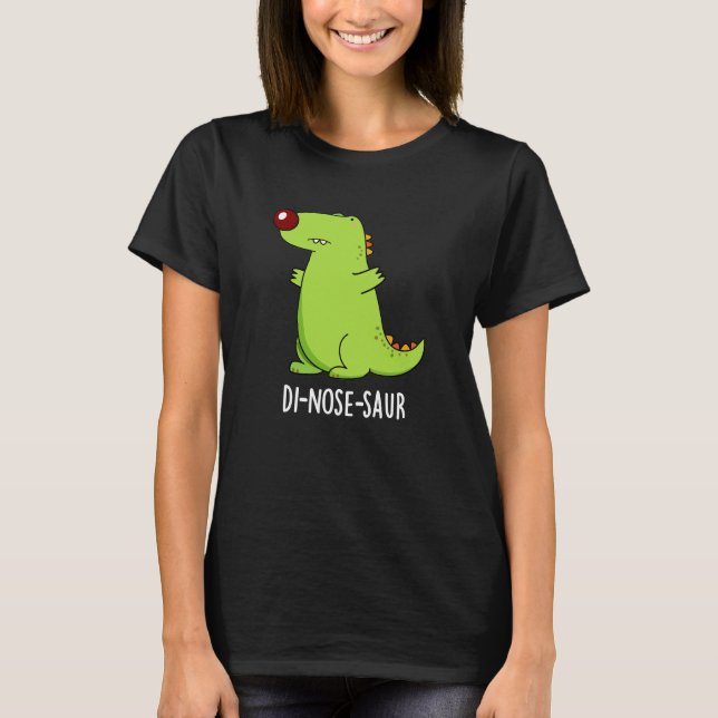 Camiseta Di-nose-saur Funny Dinosaur Pun Dark BG (Anverso)