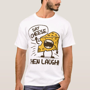 Camiseta Di queso y luego ríe