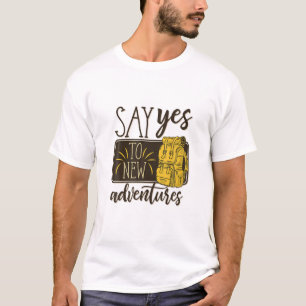 Camiseta Di Sí A Nuevas Aventuras, Viajes En Guay, Senderis