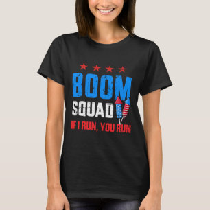 Camiseta Día 4 De Julio Escuadrón De Boom Si Te Corro