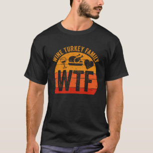 Camiseta Día de Acción de Gracias de la Familia Turca WTF W