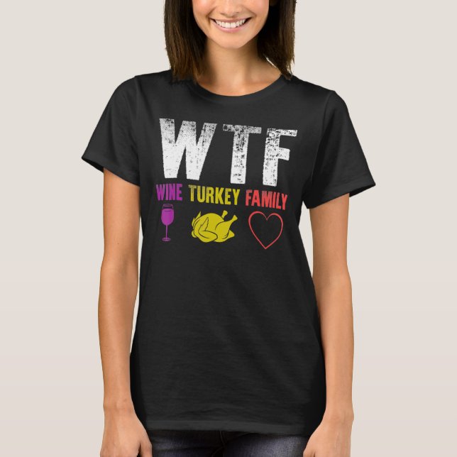 Camiseta Día de Acción de Gracias de la Familia WTF Wine Tu (Anverso)