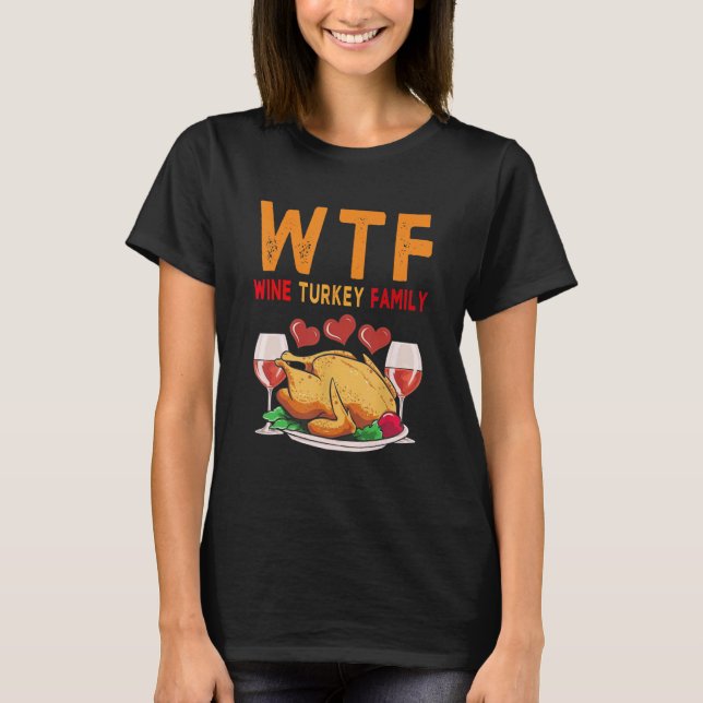 Camiseta Día de Acción de Gracias de la Familia WTF Wine Tu (Anverso)