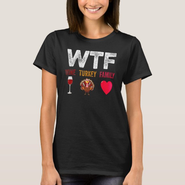 Camiseta Día de Acción de Gracias de la Familia WTF Wine Tu (Anverso)