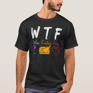 Camiseta Día de Acción de Gracias de la Familia WTF Wine Tu
