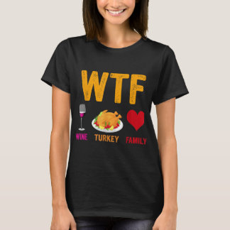Camiseta Día de Acción de Gracias de la Familia WTF Wine Tu