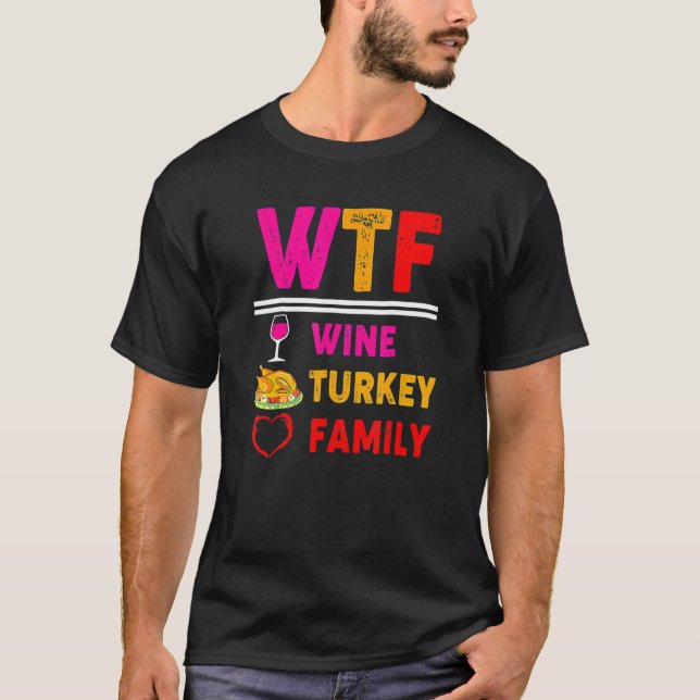 Camiseta Día de Acción de Gracias de la Familia WTF Wine Tu (Anverso)