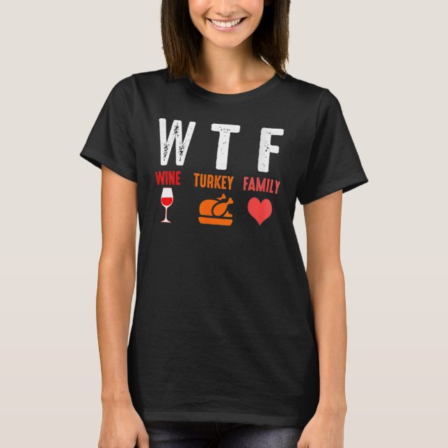 Camiseta Día de Acción de Gracias de la Familia WTF Wine Tu (Anverso)