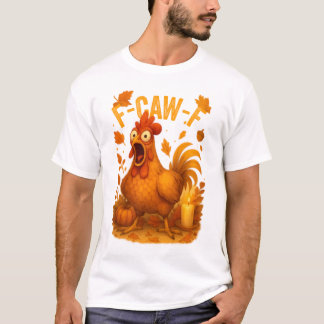 Camiseta Día de Acción de Gracias de Pollo F-Caw-F