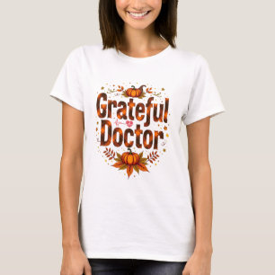 Camiseta Día de Acción de Gracias del Médico Agradecido