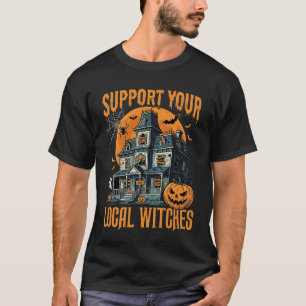 Camiseta Día de Brujas Apoya a las Brujas Locales Casa Embr