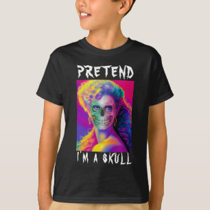 CAMISETA DÍA DE BRUJAS DIVERTIDO FINGE QUE SOY UNA CALAVERA