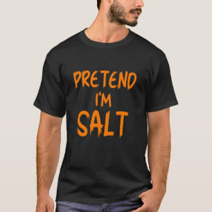 Camiseta Día de Brujas Finge Soy Traje de Sal Divertido Per