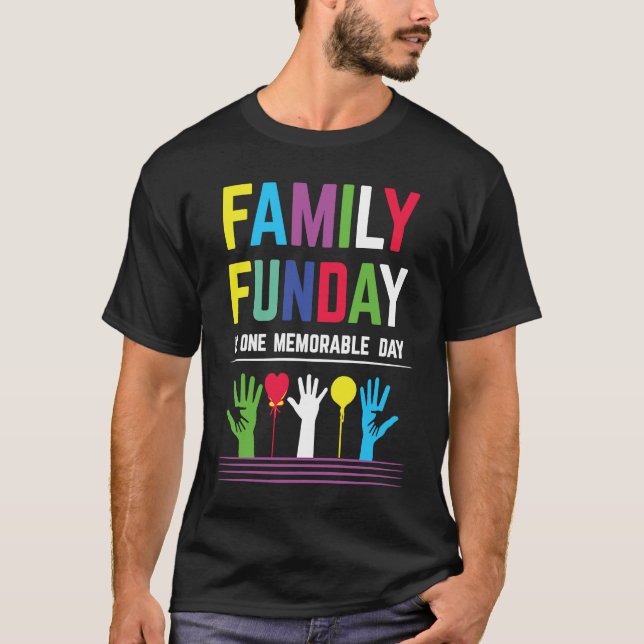 Camiseta Día de diversión familiar es un día memorable para (Anverso)