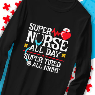 Camiseta Día de Enfermera Divertida Lindo Super Cansado Tur