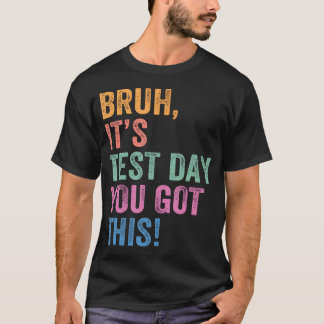 Camiseta Día de Examen Profesor Hermano Es Día de Examen Tú