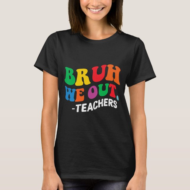 Camiseta Día de fin de año escolar Verano Bruh Salimos Maes (Anverso)