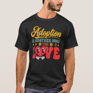 Camiseta Día de la Adopción Gotcha Otra Palabra Para el Amo
