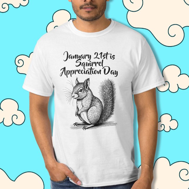 Camiseta Día de la Apreciación de la Ardilla el 21 de enero (Subido por el creador)