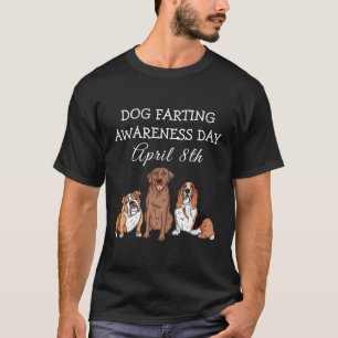 Camiseta Día de la Conciencia del Perro Farting - 8 de abri