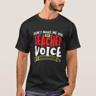 Camiseta Día de la Enseñanza Escolar No Me Hagan Usar A Mi 