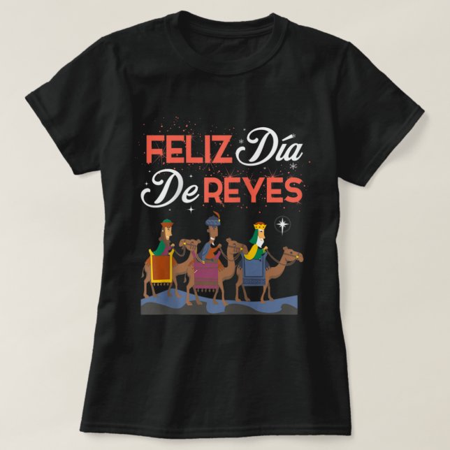 Camiseta Día de la Epifanía Feliz Tres Reyes Feliz Dia De R (Diseño del anverso)